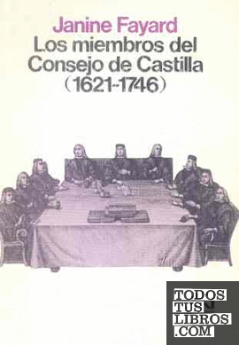Los miembros del Consejo de Castilla (1621-1746)