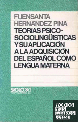 Teorías psicosociolingüísticas y su aplicación a la adquisición del español como lengua materna