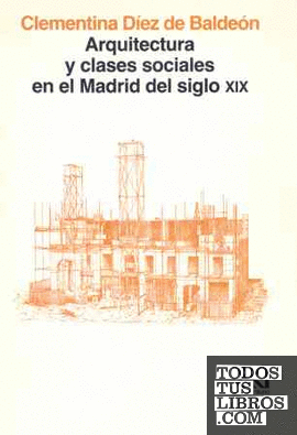 Arquitectura y clases sociales en el Madrid del siglo XIX