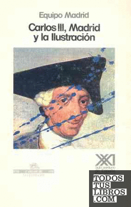 Carlos III, Madrid y la Ilustración