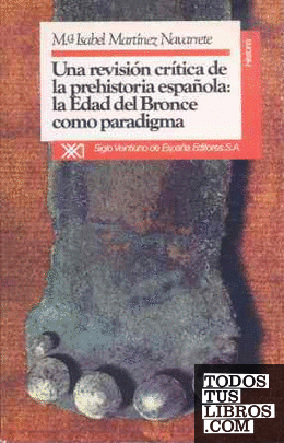 Una revisión crítica de la prehistoria española