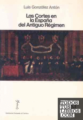 Las Cortes en la España del Antiguo Régimen