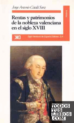 Rentas y patrimonios de la nobleza valenciana en el siglo XVIII