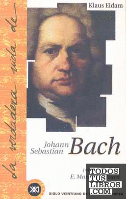 La verdadera vida de Johann Sebastian Bach