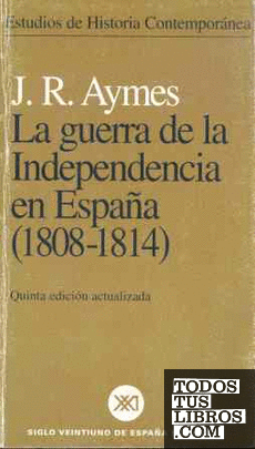 La Guerra de la Independencia en España (1808-1814)