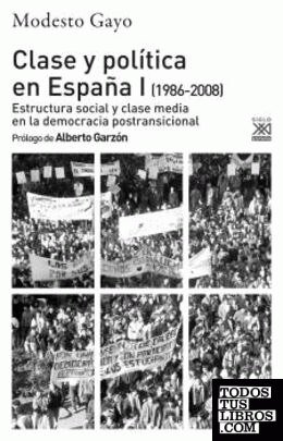 Clase y política en España I (1986-2008)
