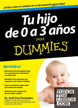 Tu hijo de 0 a 3 años para Dummies