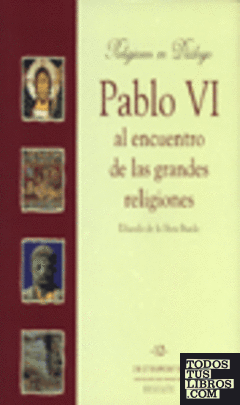 Pablo VI al encuentro de las grandes religiones