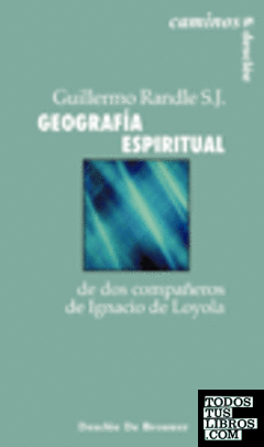 Geografía espiritual de dos compañeros de Ignacio de Loyola