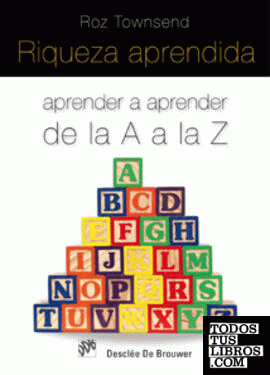 RIQUEZA APRENDIDA. Aprender a aprender de la A a la Z