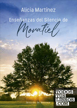 Enseñanzas del silencio de Moratiel
