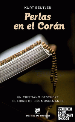 Perlas en el Corán. Un cristiano descubre el libro de los musulmanes