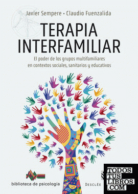 Terapia interfamiliar. El poder de los grupos multifamiliares en contextos sociales, sanitarios y educativos