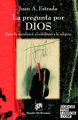 La pregunta por Dios La pregunta por Dios
