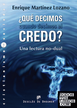 ¿Qué decimos cuando decimos el credo? ¿Qué decimos cuando decimos el credo?