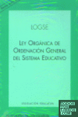 LOGSE, ley orgánica de ordenación general del sistema educativo