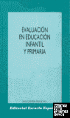 Evaluación en Educación Infantil y Primaria Evaluación en Educación Infantil y Primaria