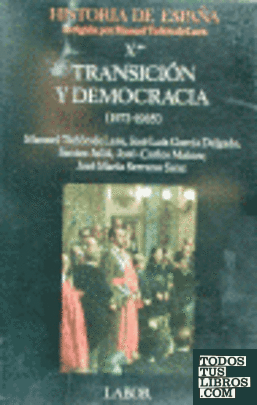 HISTORIA DE ESPAÑA X: TRANSICION Y DEMOCRACIA