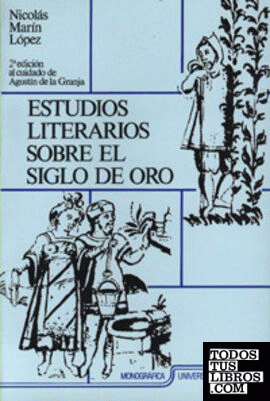 ESTUDIOS LITERARIOS SOBRE EL SIGLO DE ORO.