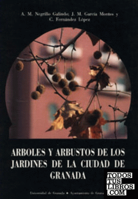 Árboles y arbustos de los jardines de la ciudad de Granada