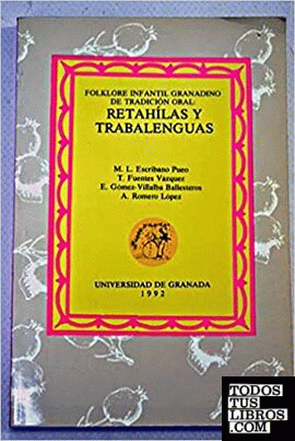Folklore infantil granadino de tradicion oral: Retahilas y trabalenguas