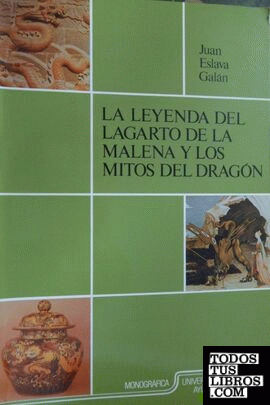 La leyenda del Lagarto de la Malena y los mitos del dragón