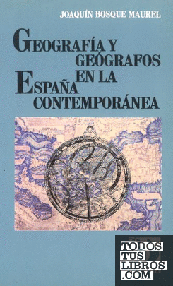 Geografía y geógrafos en la España Contemporánea