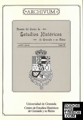 REVISTA DEL CENTRO DE ESTUDIOS HISTÓRICOS DE GRANADA Y SU REINO. (TOMO VI, 1916).