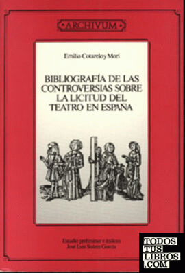Bibliografía de las controversias sobre la licitud del teatro en España