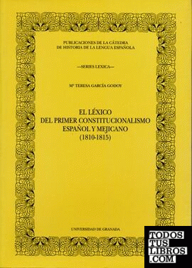El léxico del primer constitucionalismo español y mejicano (1810-1815)