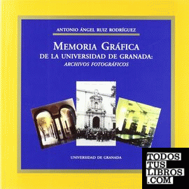 Memoria gráfica de la Universidad de Granada: Archivos fotográficos