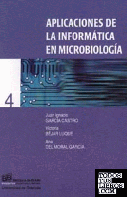 APLICACIONES DE LA INFORMÁTICA EN MICROBIOLOGÍA.