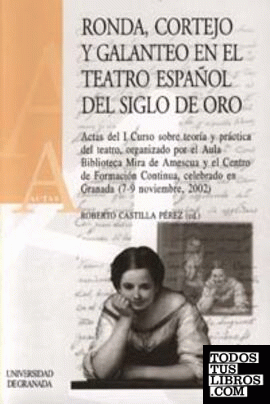 Ronda, cortejo y galanteo en el teatro español del siglo de Oro