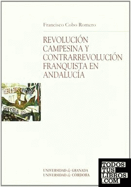 Revolución campesina y contrarrevolución franquista en Andalucía