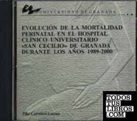 Evolución de la mortalidad perinatal en el Hospital Clínico Universitario "San Cecilio" de Granada durante los años 1989-2000
