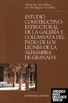 Estudio constructivo-estructural de la galeria y columnata del Patio de los Leones de la Alhambra granadina