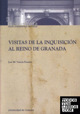Visitas de la Inquisición al Reino de Granada (siglo XVI)