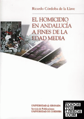 El homicidio en Andalucia a fines de la Edad Media