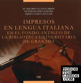 Impresos en lengua italiana del fondo antiguo de la Biblioteca Universitaria de Granada