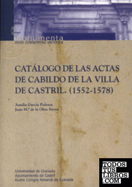 Catálogo de las actas de cabildo la Villa de Castril (1552-1578)