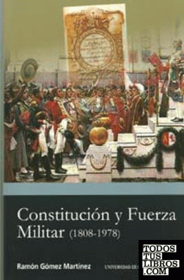 Constitución y Fuerza Militar (1808-1978)