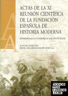 ACTAS DE LA XI REUNIÓN CIENTÍFICA DE LA FUNDACIÓN ESPAÑOLA DE HISTORIA MODERNA.