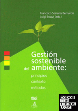 Gestión sostenible del ambiente: Principios, contexto y métodos