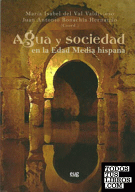 Agua y sociedad en la Edad Media hispana