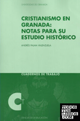 Cristianismo en Granada: notas para su estudio histórico