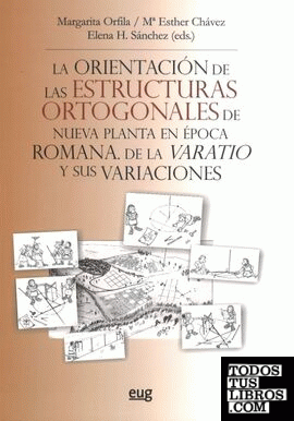 La orientación de las estructuras ortogonales de nueva planta en época Romana