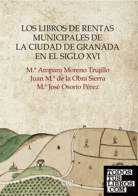 Los libros de rentas municipales de la ciudad de Granada en el siglo XVI