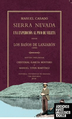 Sierra Nevada. Una expedición al pico del Veleta desde los baños de Lanjarón (1859)