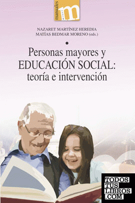 Personas mayores y educación social: teoría e intervención