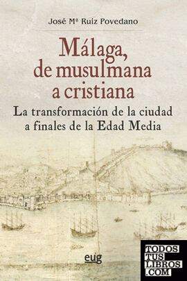 Málaga, de musulmana a cristiana